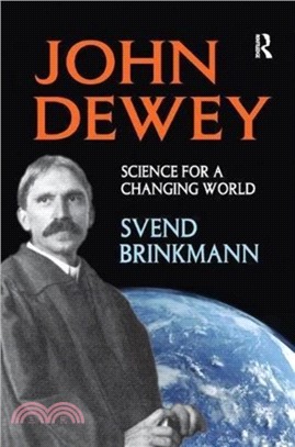 John Dewey：Science for a Changing World