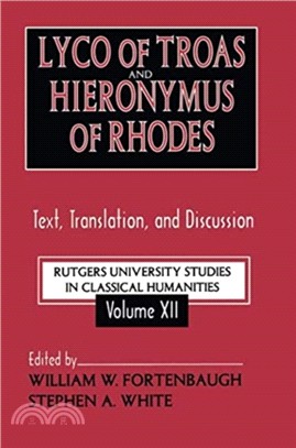Lyco of Troas and Hieronymus of Rhodes：Text, Translation, and Discussion