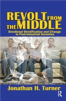 Revolt from the Middle：Emotional Stratification and Change in Post-Industrial Societies