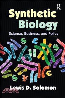 Synthetic Biology：Science, Business, and Policy