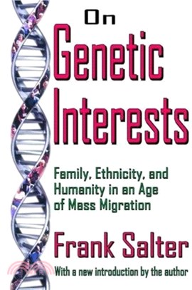 On Genetic Interests：Family, Ethnicity and Humanity in an Age of Mass Migration