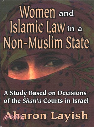 Women and Islamic Law in a Non-muslim State ― A Study Based on Decisions of the Shari'a Courts in Israel