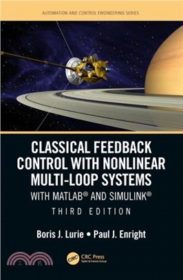 Classical Feedback Control with Nonlinear Multi-Loop Systems：With MATLAB (R) and Simulink (R), Third Edition