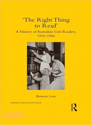 The Right Thing to Read ― A History of Australian Girl-readers, 1910-1960