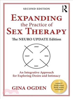 Expanding the Practice of Sex Therapy ― The Neuro Update Editionn Integrative Approach for Exploring Desire and Intimacy