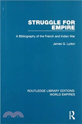 Struggle for Empire：A Bibliography of the French and Indian War