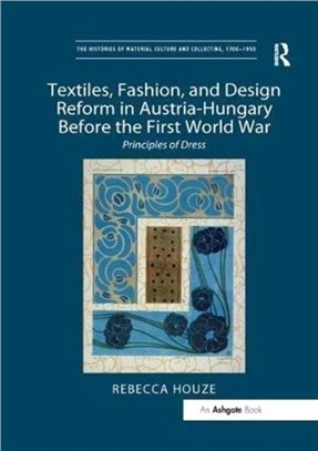 Textiles, Fashion, and Design Reform in Austria-hungary Before the First World War ― Principles of Dress