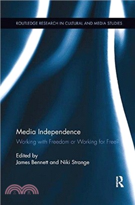 Media Independence：Working with Freedom or Working for Free?