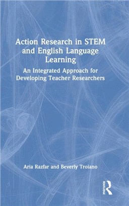 Action Research in STEM and English Language Learning：An Integrated Approach for Developing Teacher Researchers