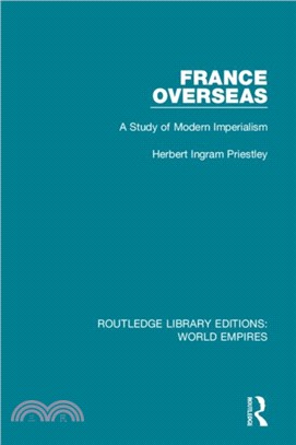 France Overseas：A Study of Modern Imperialism