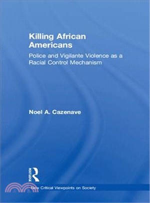 Killing African Americans ― Police and Vigilante Violence As a Racial Control Mechanism