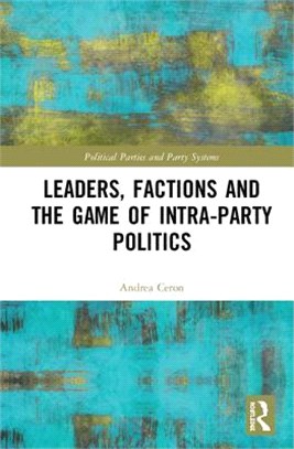 Leaders, Factions and the Game of Intra-party Politics