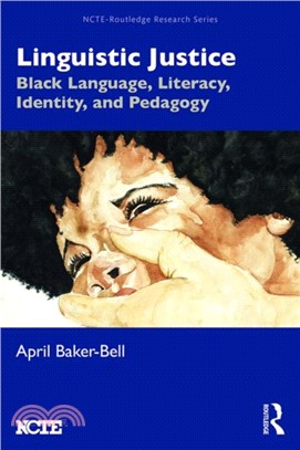 Linguistic Justice：Black Language, Literacy, Identity, and Pedagogy