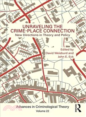 Unraveling the Crime-place Connection ― New Directions in Theory and Policy