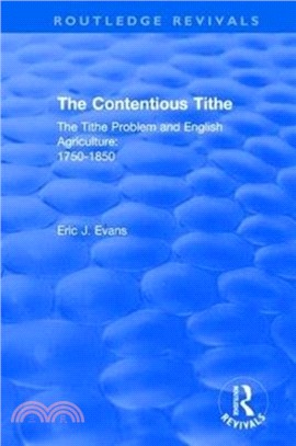 : The Contentious Tithe (1976)：The Tithe Problem and English Agriculture 1750-1850