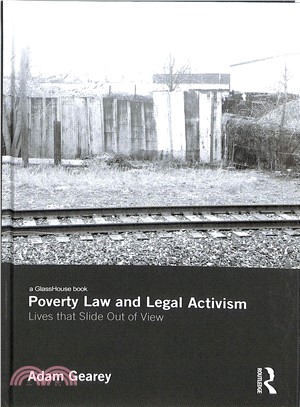 Poverty Law and Legal Activism ― Lives That Slide Out of View