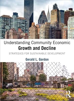 Understanding Community Economic Growth and Decline ― Strategies for Sustainable Development