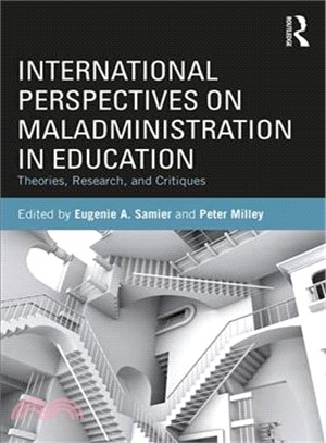 International Perspectives on Maladministration in Education ― Theories, Research and Critiques