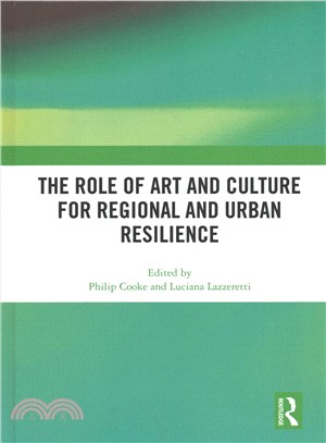 The Role of Art and Culture for Regional and Urban Resilience