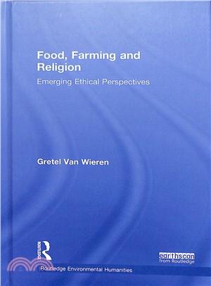 Food, Farming and Religion ― Emerging Ethical Perspectives