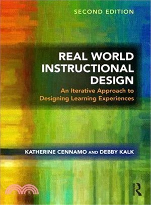 Real World Instructional Design ― An Iterative Approach to Designing Learning Experiences