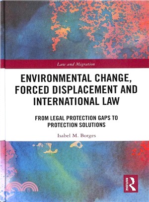 Environmental Change, Forced Displacement and International Law ― From Legal Protection Gaps to Protection Solutions