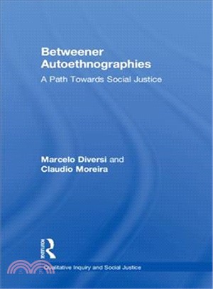 Betweener Autoethnographies ― A Path Towards Social Justice