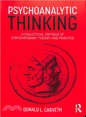 Psychoanalytic Thinking ― A Dialectical Critique of Contemporary Theory and Practice