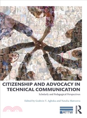 Citizenship and Advocacy in Technical Communication ― Scholarly and Pedagogical Perspectives