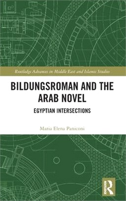 Bildungsroman and the Arab Novel: Egyptian Intersections