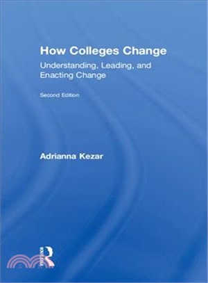 How Colleges Change ― Understanding, Leading, and Enacting Change