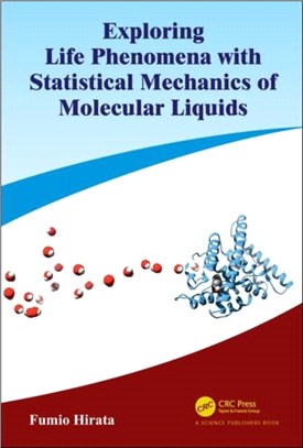 Exploring Life Phenomena with Statistical Mechanics of Molecular Liquids