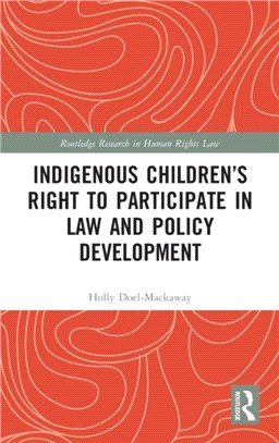 Indigenous Children's Participation in Law and Policy Development：'Just Ask Us. Come and See Us'