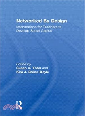 Networked by Design ― Interventions for Teachers to Develop Social Capital