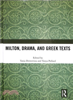 Milton, Drama, and Greek Texts