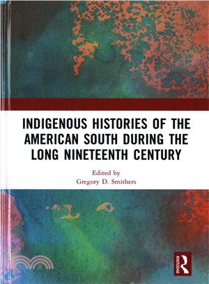 Indigenous Histories of the American South during the Long Nineteenth Century