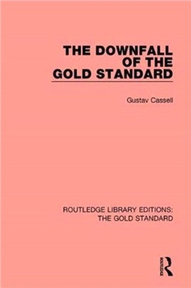 The Downfall of the Gold Standard