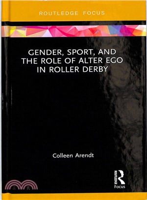 Gender, Sport, and the Role of Alter Ego in Roller Derby