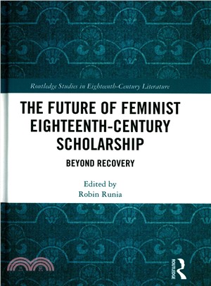 The Future of Feminist Eighteenth-century Scholarship ― Beyond Recovery