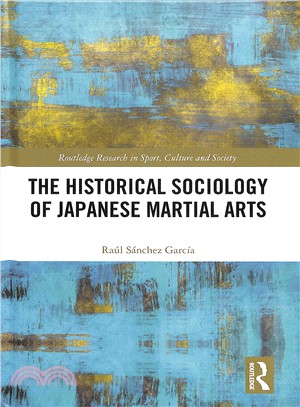 The Historical Sociology of Japanese Martial Arts