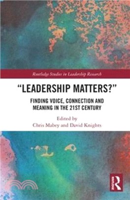 Leadership Matters：Finding Voice, Connection and Meaning in the 21st Century