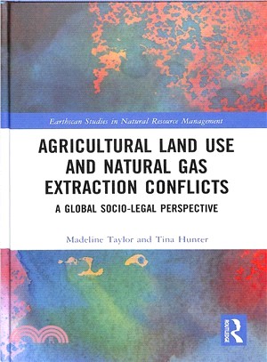 Agricultural Land Use and Natural Gas Extraction Conflicts ― A Global Socio-legal Perspective