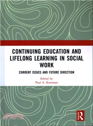 Continuing Education and Lifelong Learning in Social Work ― Current Issues and Future Direction