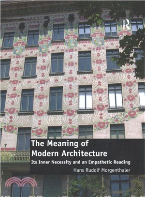 The Meaning of Modern Architecture ― Its Inner Necessity and an Empathetic Reading