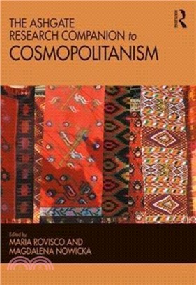 The Ashgate Research Companion to Cosmopolitanism