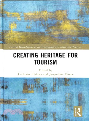 Creating Heritage for Tourism