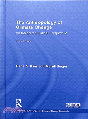 The anthropology of climate change : an integrated critical perspective