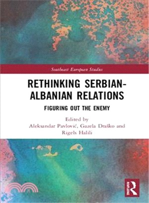 Rethinking Serbian-albanian Relations ― Figuring Out the Enemy