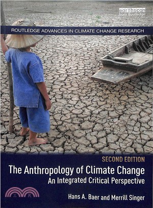 The Anthropology of Climate Change ― An Integrated Critical Perspective