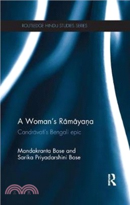 A Woman's Ramayana：Candravati's Bengali Epic